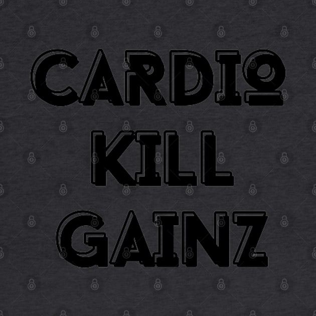 CARDIO KILL GAINZ by JIM JACKED